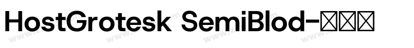 HostGrotesk SemiBlod字体转换 HostGrotesk SemiBlod字体转换